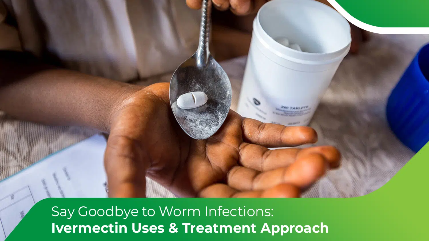 Ivermectin for worm infections tablet on spoon with medicine bottle for parasite treatment